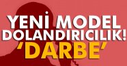 Yeni model dolandırıcılık alarmı: darbe