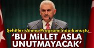 Yıldırım: 'Bu millet asla unutmayacak'