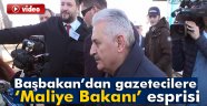 Yıldırım dan gazetecilere 'Maliye Bakanı' esprisi