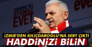 Yıldırım İzmir'den seslendi: 'Haddinizi bilin'